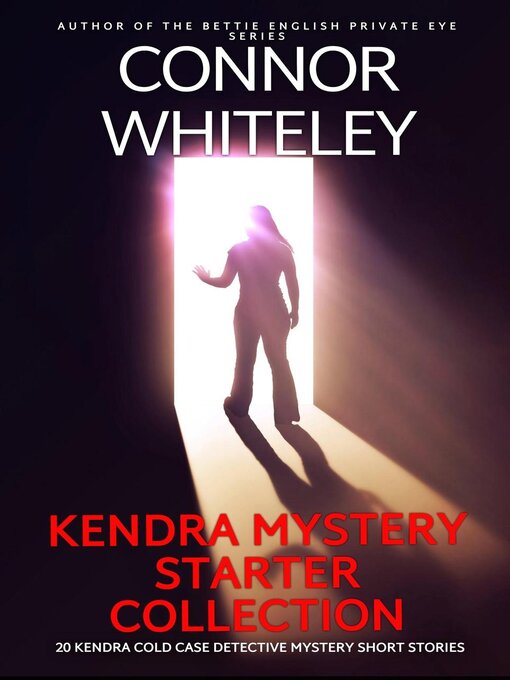 Title details for Kendra Mystery Starter Collection by Connor Whiteley - Available